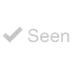 seen