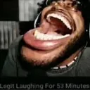 legitlaughingfor53minutes