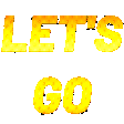 Text reading LET'S GO cycles through bright yellow, pink, purple, and cyan colors in a pixelated style.
