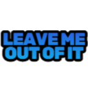 leave_me_out_of_it custom emote - 𝐺𝑂𝑇𝐶/𝐸𝑚𝑜𝑗𝑖𝑠