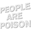 peoplearepoison