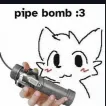 pipebombuwu