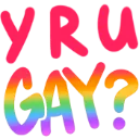 why_you_gay