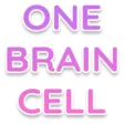 OneBrainCell Discord Emoji from 𓆩❈𓆪 Sylvara Café 𓆩❈𓆪