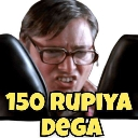 Man with glasses looking intensely at the camera with the text 150 RUPIYA DEGA overlaid.
