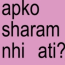 Text reading apko sharam nhi ati? in black sans-serif font against a solid pink background.