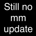 still_no_mm_update