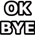 okbye Discord sticker from Hangouts | Social • Chill • Anime • Memes • Emojis