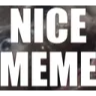 :nicememe: