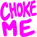 chokeme