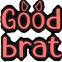 goodbrat