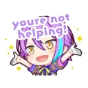 yourenothelping