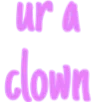 ur_a_clown