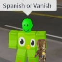 A blocky green character wearing a golden gauntlet stands with a speech bubble that reads Spanish or Vanish.