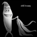 A anthropomorphic banana with a smug face peeling itself with the text chill i'm easy.