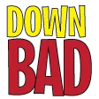 downbad