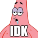 :idk: