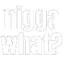 aftr_nigga_what