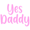 Text reading Yes Daddy in a bubbly pink font against a black background.