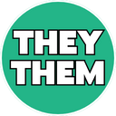 The words THEY THEM written in white bold letters inside a green circle.