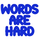 wordsarehard