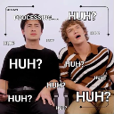 Two men looking confused with the word HUH repeated multiple times in text overlays.