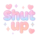 shutup