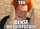 you_dense_motherfucker Discord Emoji from GifyPlaysYT Server 🎃