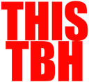 The text THIS TBH written in bold red block letters against a black background.