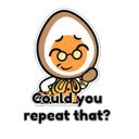 A round, orange cookie character with glasses looking slightly confused with text below that reads Could you repeat that?