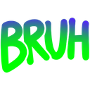:bruh: