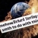 Earth floating in space with a white text box overlay accusing Richard Sterling of being involved in a situation.