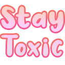 Text reading Stay Toxic in a light bubbly font on a bright pink background.