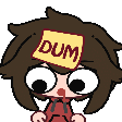 A cartoon character with messy brown hair and giant eyes has a yellow sticky note that says DUM on their forehead.