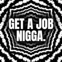 getajobnigga
