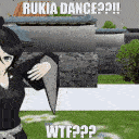 A 3D anime girl performs a jerky dance in a low-resolution setting with the text RUKIA DANCE and WTF overlaid.