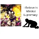 I_Believe_In_Whiblol_Supremacypn