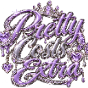 Text reading Pretty Costs Extra in a glittery 3D purple font with a crown icon above it.