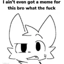 Iaintevengotamemeforthis