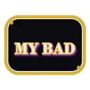 my_bad