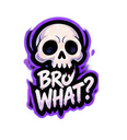 A cartoon skull with a purple glow and the text Bro What written below it.