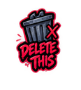 A gray trash can icon next to the bold red text DELETE THIS on a black background.