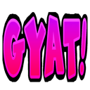 The word GYAT! written in a bold, pink gradient font against a black background.