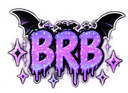 Text reading BRB in a dripping, glittery purple font, framed by bat wings and surrounded by sparkling stars.