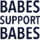 Text reading BABES SUPPORT BABES repeated in various colors and font weights.