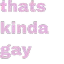 :041_thatskindagay: