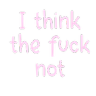 :ithinknot6: