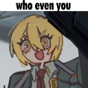 An anime character with wide eyes and a confused expression with the text who even you above them.