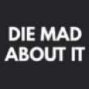 White text on a dark background reading Die Mad About It in a bold sans-serif font.