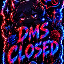 An anime cat with a stern expression sits above glowing, dripping text that reads DMS CLOSED.